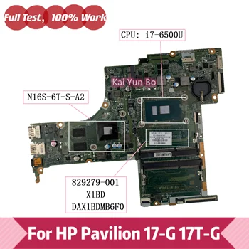 DAX1BDMB6F0 Pentru HP Pavilion 17-G 17-g173ca Laptop Placa de baza 829279-001 829279-601 829279-501 823291-601 i7-6500U N16S-6M-S-A2