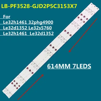 LED Backlight Bandă LB-PF3528-GJD2P5C3153X7 Pentru Le32h1461 32phg4900 Le32d1352 Le32s5760 Le32h1461 32phg4900 Le32d1352 Le32s5